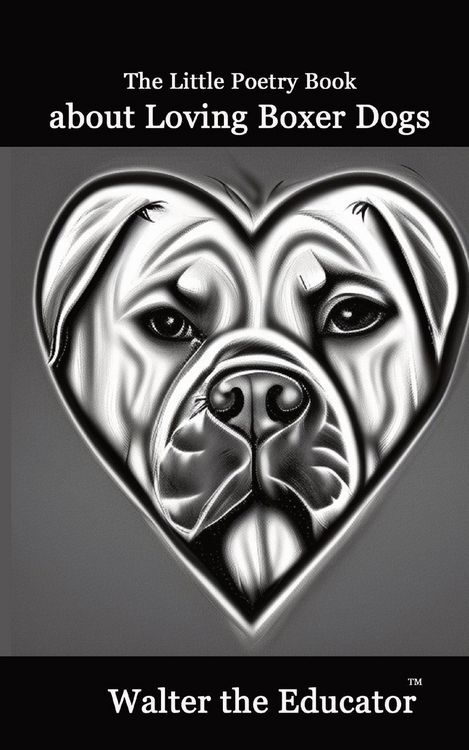 Produktbild: The Little Poetry Book about Loving Boxer Dogs