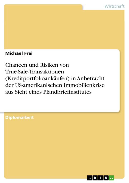 Produktbild: Chancen und Risiken von True-Sale-Transaktionen (Kreditportfolioank&auml;ufen) in Anbetracht der US-amerikanischen Immobilienkrise aus Sicht eines Pfandbri