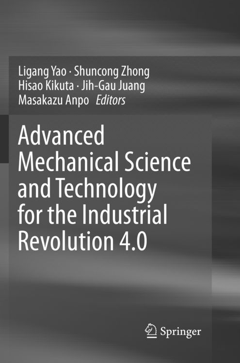 Produktbild: Advanced Mechanical Science and Technology for the Industrial Revolution 4.0