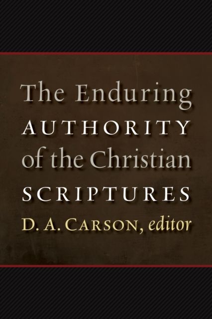 Produktbild: The Enduring Authority of the Christian Scriptures