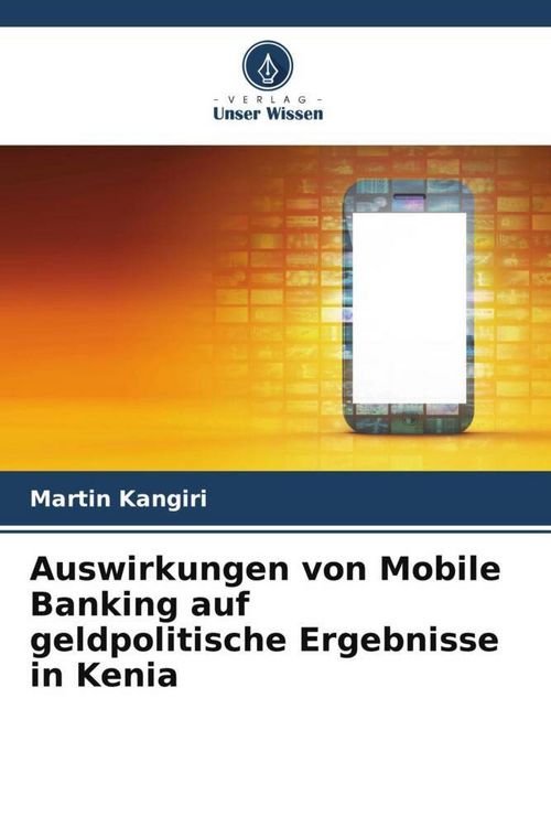 Produktbild: Auswirkungen von Mobile Banking auf geldpolitische Ergebnisse in Kenia