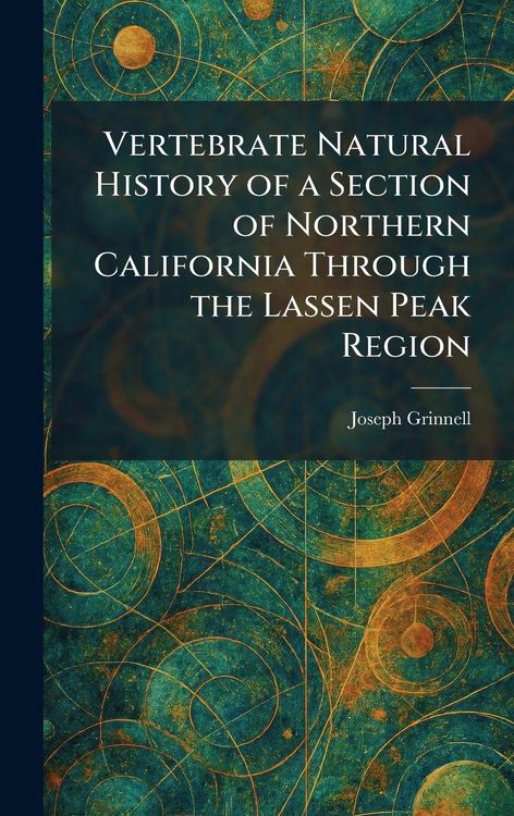 Produktbild: Vertebrate Natural History of a Section of Northern California Through the Lassen Peak Region