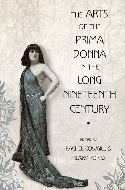 Produktbild: The Arts of the Prima Donna in the Long Nineteenth Century