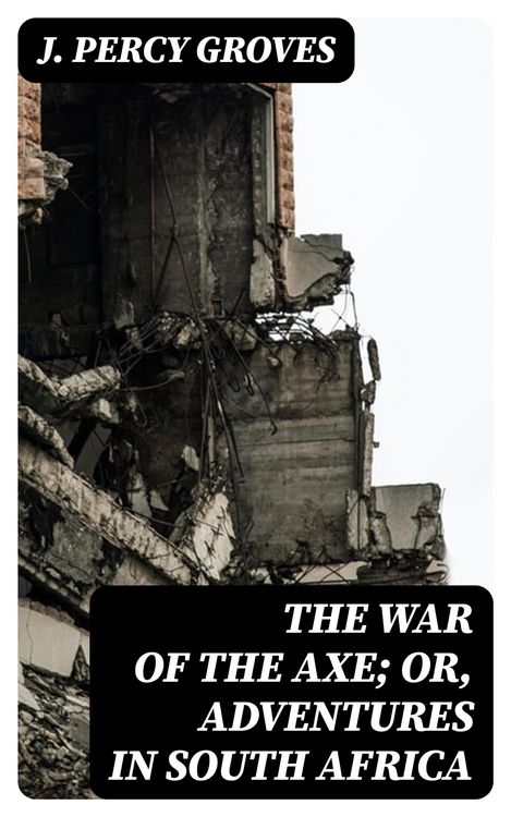 Produktbild: The War of the Axe; Or, Adventures in South Africa