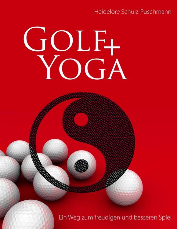 Produktbild: Golf + Yoga - Ein Weg zum freudigen und besseren Spiel