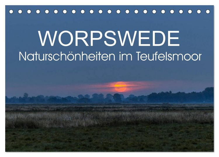 Produktbild: Worpswede - Natursch&ouml;nheiten im Teufelsmoor (Tischkalender 2026 DIN A5 quer), CALVENDO Monatskalender