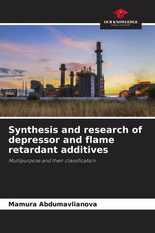 Produktbild: Synthesis and research of depressor and flame retardant additives
