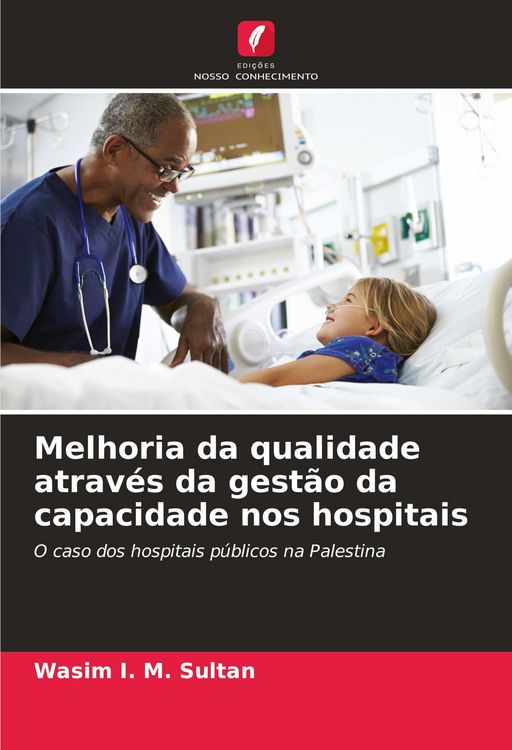 Produktbild: Melhoria da qualidade atrav&eacute;s da gest&atilde;o da capacidade nos hospitais