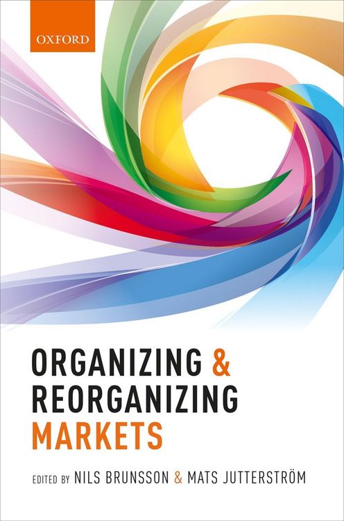 Produktbild: Organizing and Reorganizing Markets