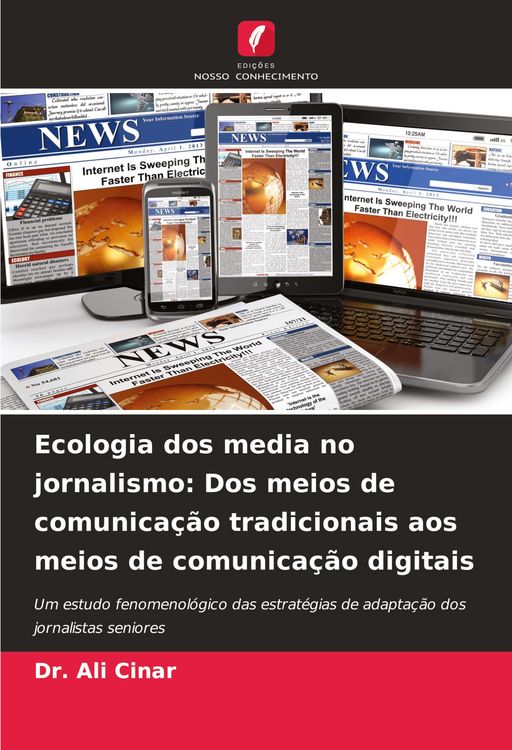 Produktbild: Ecologia dos media no jornalismo: Dos meios de comunica&ccedil;&atilde;o tradicionais aos meios de comunica&ccedil;&atilde;o digitais