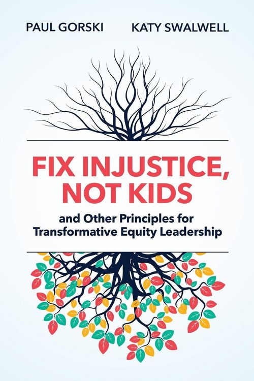 Produktbild: Fix Injustice, Not Kids and Other Principles for Transformative Equity Leadership