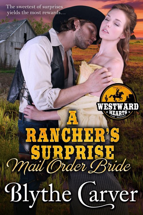 Produktbild: A Rancher's Surprise Mail Order Bride (Westward Hearts, #3)