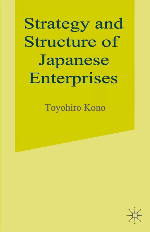 Produktbild: Strategy and Structure of Japanese Enterprises