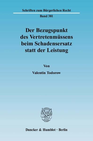 Produktbild: Der Bezugspunkt des Vertretenm&uuml;ssens beim Schadensersatz statt der Leistung.
