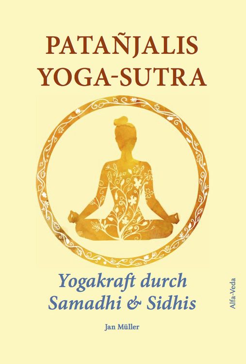 Produktbild: Pata&ntilde;jalis Yoga-Sutra &ndash; Yogakraft durch Samadhi & Sidhis