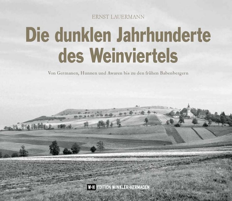 Produktbild: Die dunklen Jahrhunderte des Weinviertels