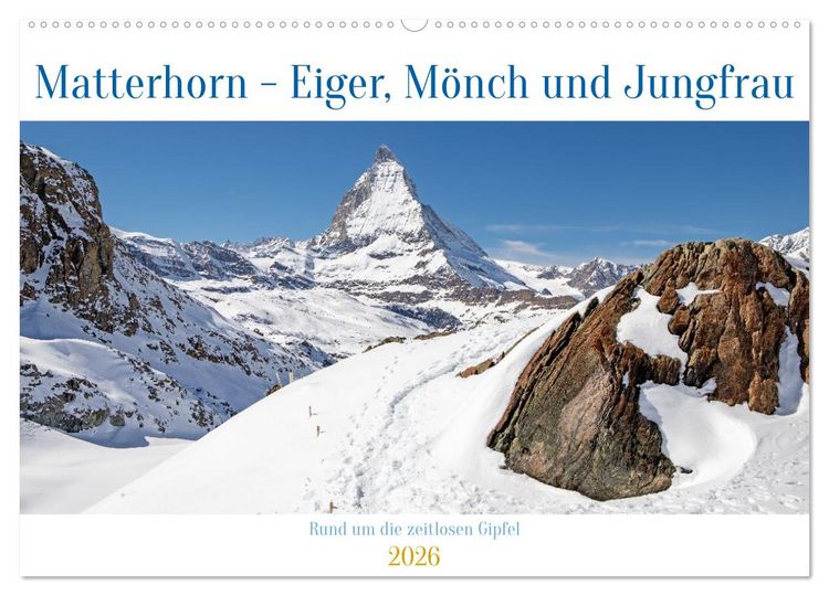 Produktbild: Matterhorn - Eiger, M&ouml;nch und Jungfrau: Rund um die zeitlosen Gipfel (Wandkalender 2026 DIN A2 quer), CALVENDO Monatskalender