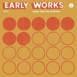 Produktbild: Early Works,Vol. 2: Music from the Archives