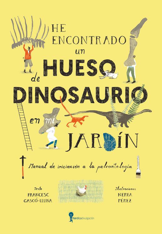 Produktbild: He encontrado un hueso de dinosaurio en mi jard&iacute;n