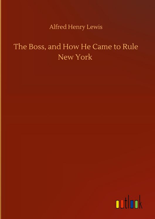 Produktbild: The Boss, and How He Came to Rule New York