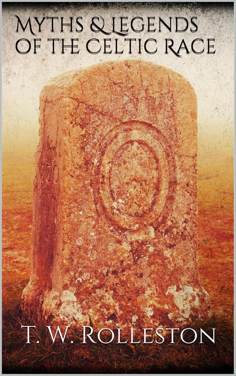Produktbild: Myths and Legends of the Celtic Race
