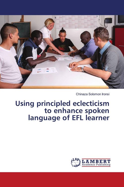 Produktbild: Using principled eclecticism to enhance spoken language of EFL learner
