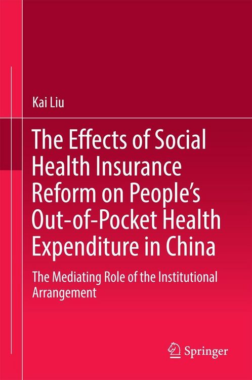 Produktbild: The Effects of Social Health Insurance Reform on People's Out-of-Pocket Health Expenditure in China