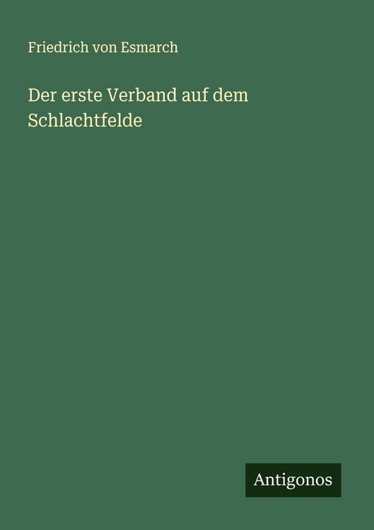 Produktbild: Der erste Verband auf dem Schlachtfelde