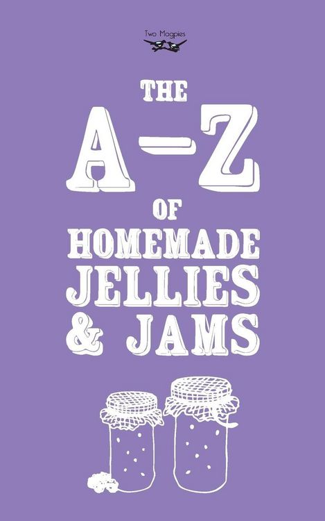 Produktbild: A-Z of Homemade Jellies and Jams