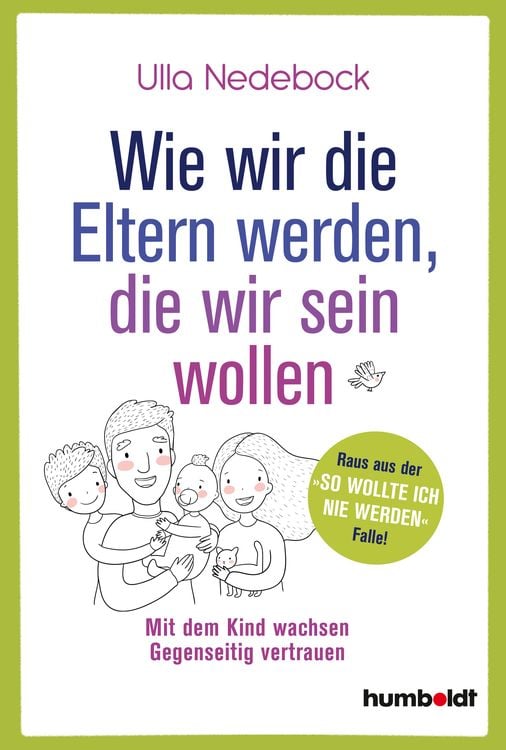 Produktbild: Wie wir die Eltern werden, die wir sein wollen