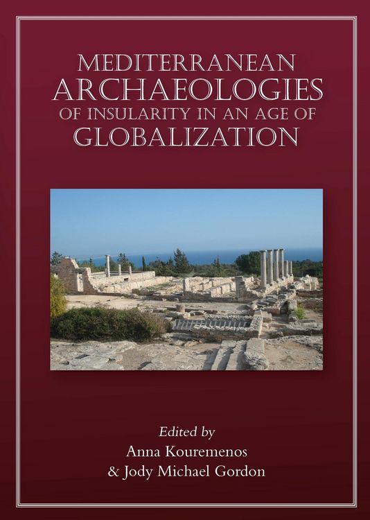 Produktbild: Mediterranean Archaeologies of Insularity in an Age of Globalization