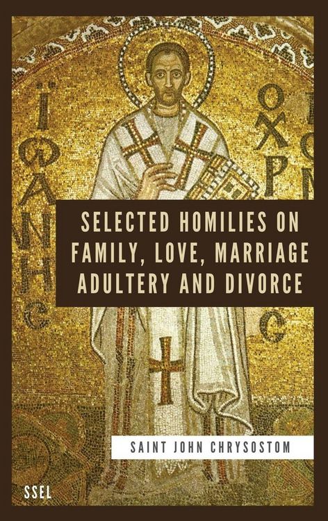 Produktbild: Selected Homilies on Family, Love, Marriage, Adultery and Divorce