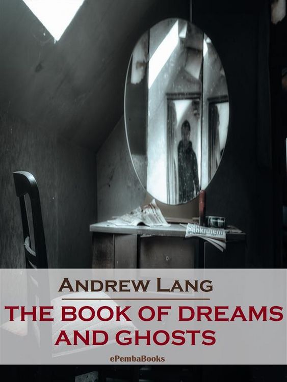 Produktbild: The Book of Dreams and Ghosts (Annotated)