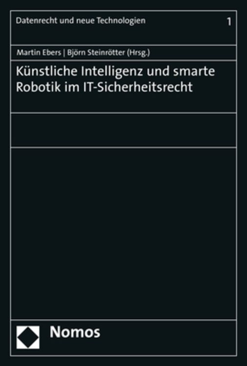 Produktbild: K&uuml;nstliche Intelligenz und smarte Robotik im IT-Sicherheitsrecht