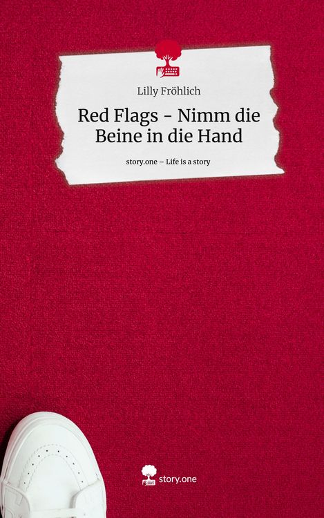 Produktbild: Red Flags - Nimm die Beine in die Hand. Life is a Story - story.one
