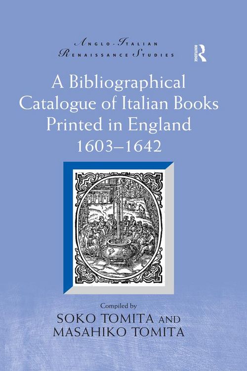 Produktbild: A Bibliographical Catalogue of Italian Books Printed in England 1603-1642