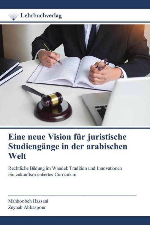 Produktbild: Eine neue Vision f&uuml;r juristische Studieng&auml;nge in der arabischen Welt