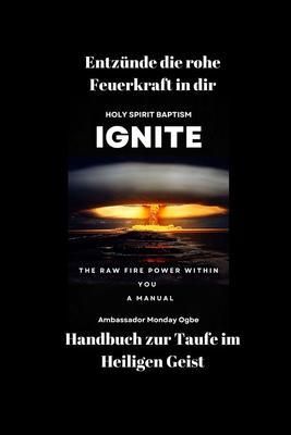 Produktbild: Entz&uuml;nde die rohe Feuerkraft in dir - Handbuch zur Taufe im Heiligen Geist