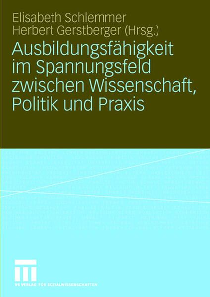 Produktbild: Ausbildungsf&auml;higkeit im Spannungsfeld zwischen Wissenschaft, Politik und Praxis
