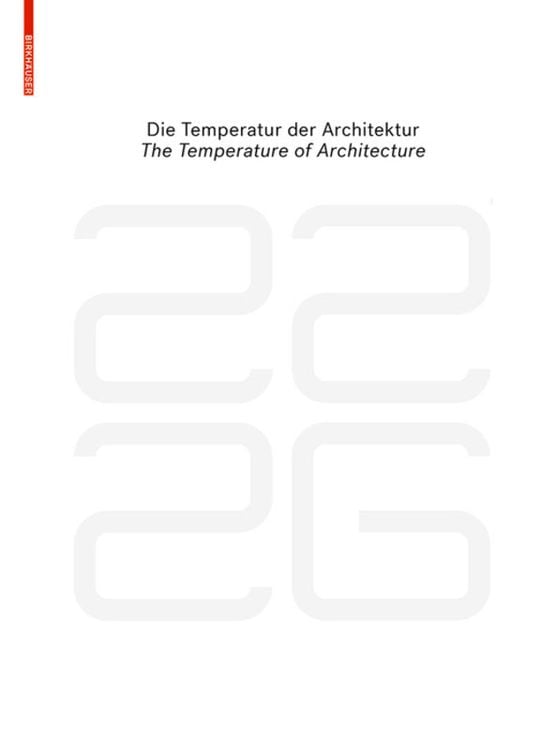 Produktbild: Be 2226 Die Temperatur der Architektur / The Temperature of Architecture