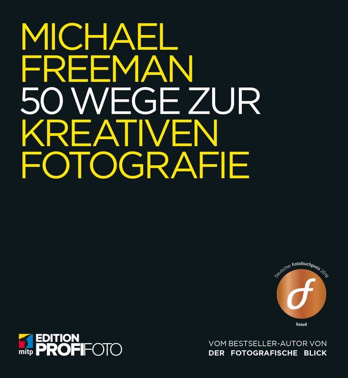 Bild vom Artikel 50 Wege zur kreativen Fotografie vom Autor Michael Freeman