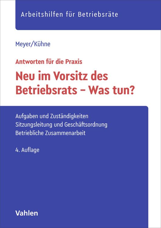Produktbild: Neu im Vorsitz des Betriebsrats - Was tun?