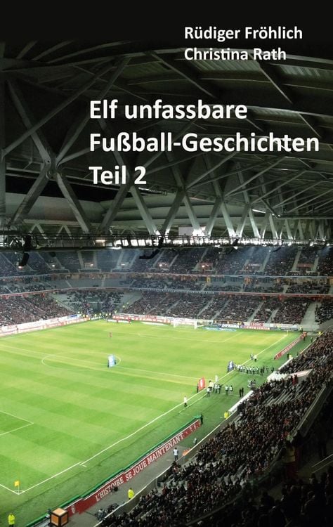 Produktbild: Elf unfassbare Fu&szlig;ball-Geschichten - Teil 2