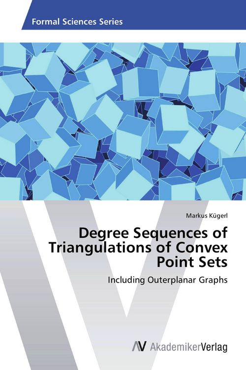 Produktbild: Degree Sequences of Triangulations of Convex Point Sets