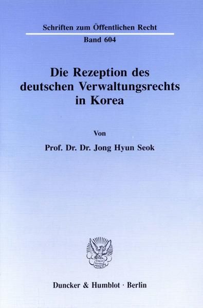 Produktbild: Die Rezeption des deutschen Verwaltungsrechts in Korea.