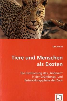 Produktbild: Anhalt, U: Tiere und Menschen als Exoten