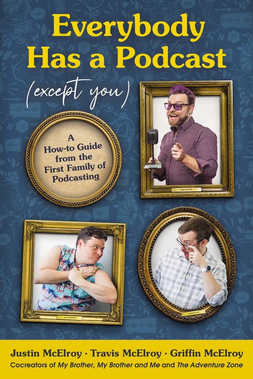 Produktbild: Everybody Has a Podcast (Except You)