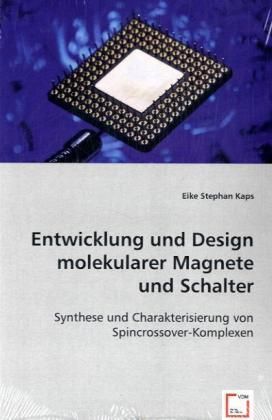 Produktbild: Kaps, E: Entwicklung und Design molekularer Magnete und Scha