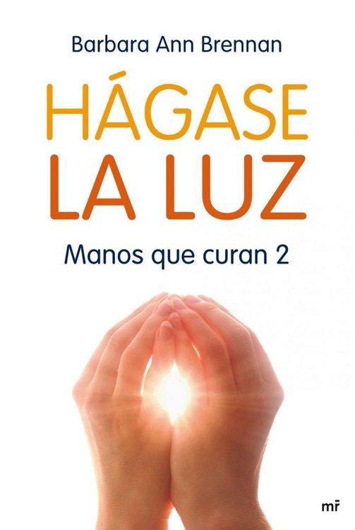 Produktbild: H&aacute;gase la luz : manos que curan 2
