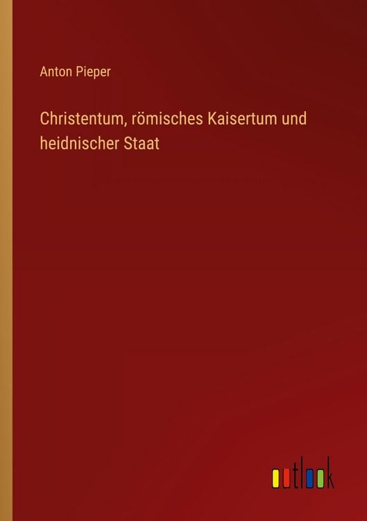 Produktbild: Christentum, r&ouml;misches Kaisertum und heidnischer Staat